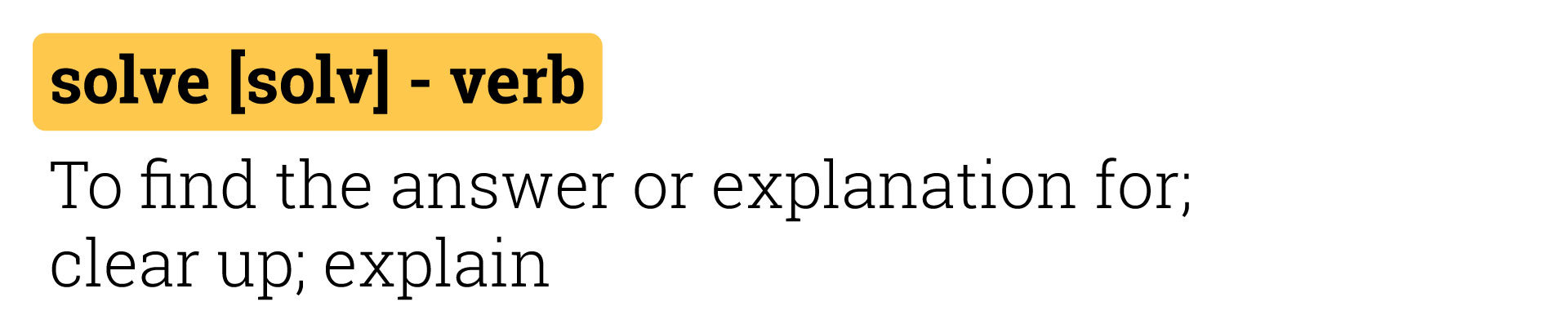 The Better Definition of Solve